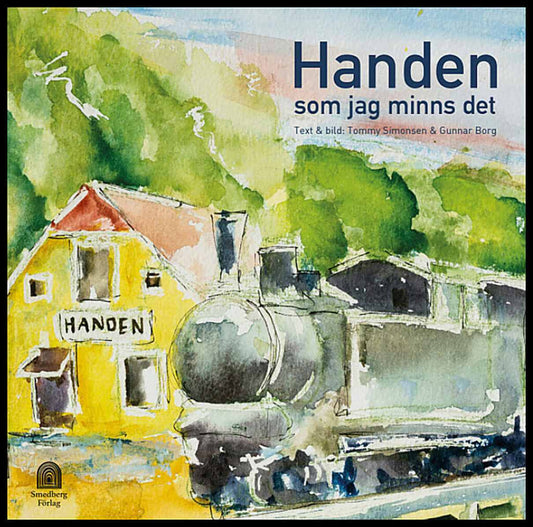 Borg, Gunnar | Simonsen, Tommy | Smedberg, Johan | Handen : Som jag minns det