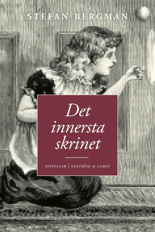 Bergman, Stefan | Det innersta skrinet