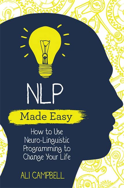 Campbell, Ali | Nlp made easy : How to use neuro-linguistic programming to change your life