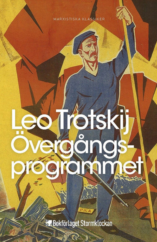 Trotskij, Leo | Övergångsprogrammet eller kapitalismens dödskamp och Fjärde Internationalens uppgifter