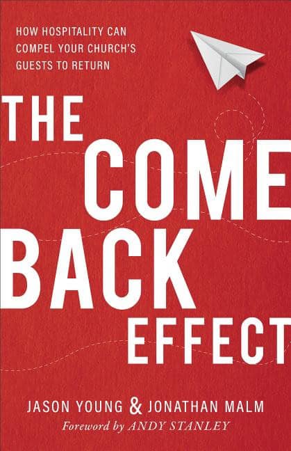 Malm, Jonathan | Come back effect : How hospitality can compel your churchs guests to return