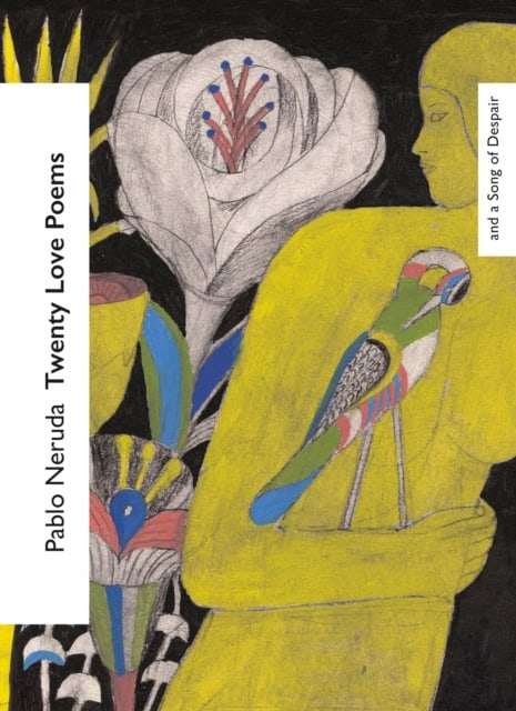 Neruda, Pablo | Twenty Love Poems and a Song of Despair