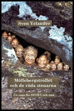 Velander, Sven | Möllebergstrollet och de röda stenarna : En saga för stora och små