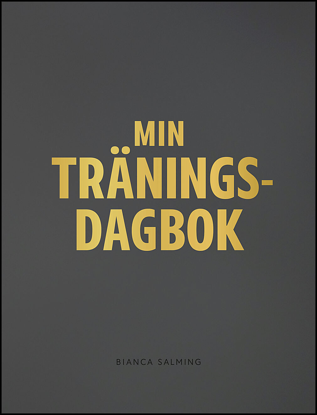 Salming, Bianca | Min träningsdagbok