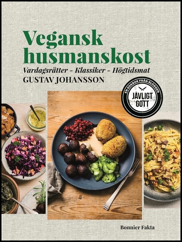Johansson, Gustav | Vegansk husmanskost : Vardagsrätter, klassiker, högtidsmat