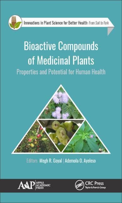 Ayeleso, Ademola O. [red.] | Bioactive compounds of medicinal plants : Properties and potential for huma