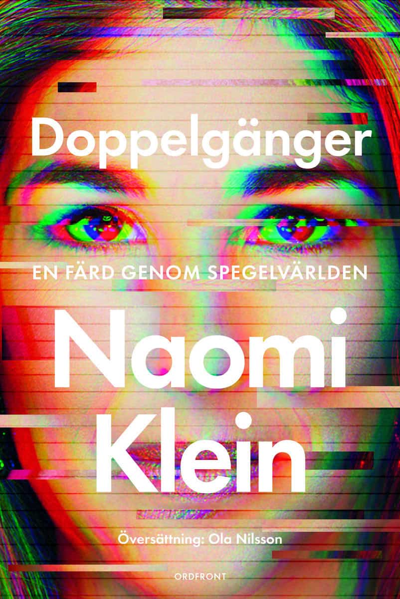 Klein, Naomi | Doppelgänger : En färd genom spegelvärlden