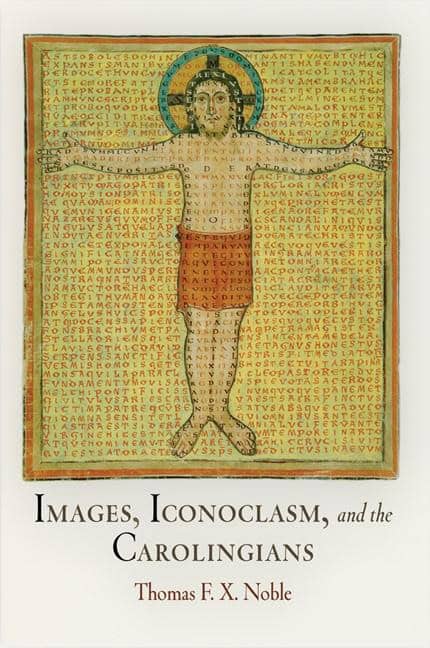 Noble, Professor Thomas F. X. | Images, iconoclasm, and the carolingians