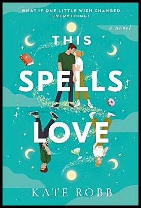 Robb, Kate | This Spells Love
