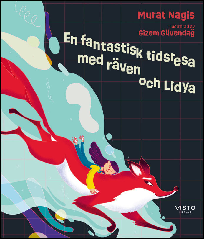 Nagis, Murat | En fantastisk tidsresa med räven och Lidya