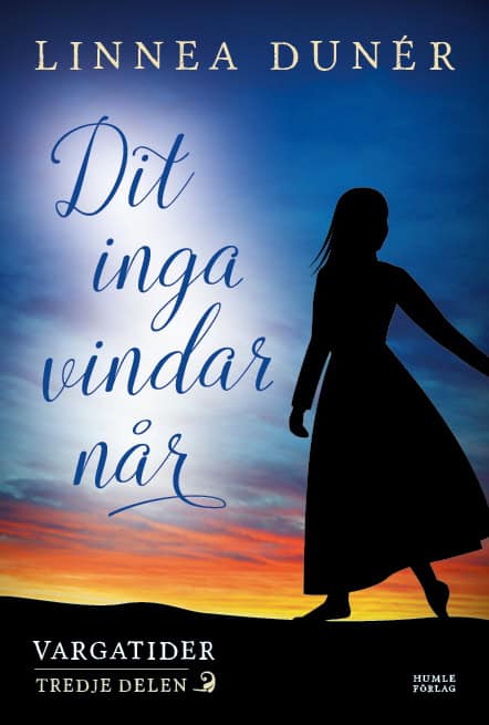 Dunér, Linnea | Dit inga vindar når