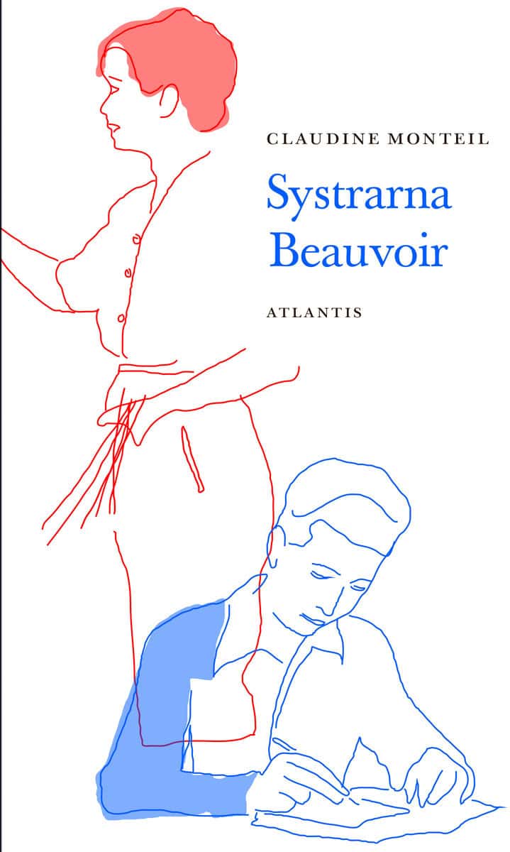 Monteil, Claudine | Systrarna Beauvoir : Syskonkärlek och rivalitet