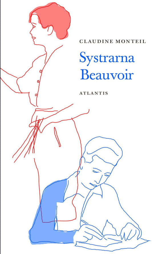 Monteil, Claudine | Systrarna Beauvoir : Syskonkärlek och rivalitet