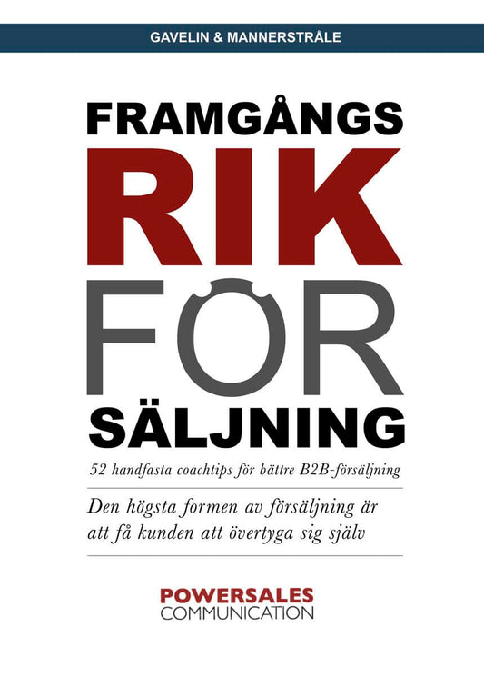 Gavelin, Urban | Mannerstråle, Henrik | Framgångsrik försäljning : 52 handfasta coachtips för bättre B2B-försäljning