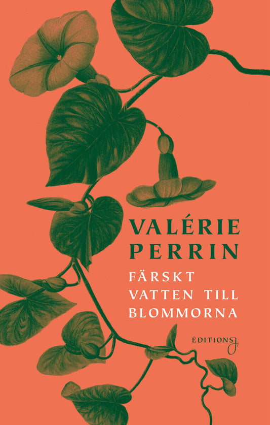 Perrin, Valérie | Färskt vatten till blommorna