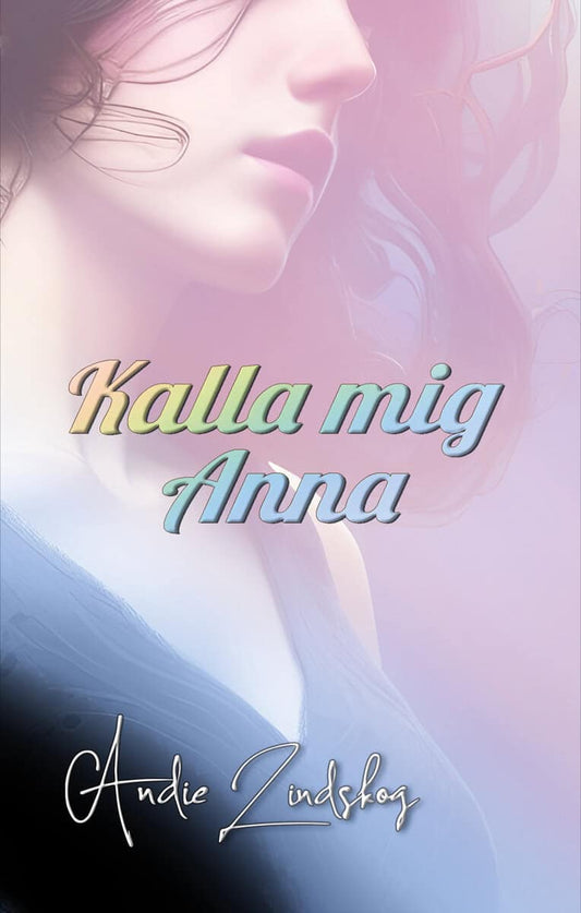 Lindskog, Andie | Kalla mig Anna