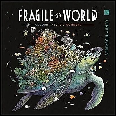 Rosanes, Kerby | Fragile World : Colour Natures Wonders