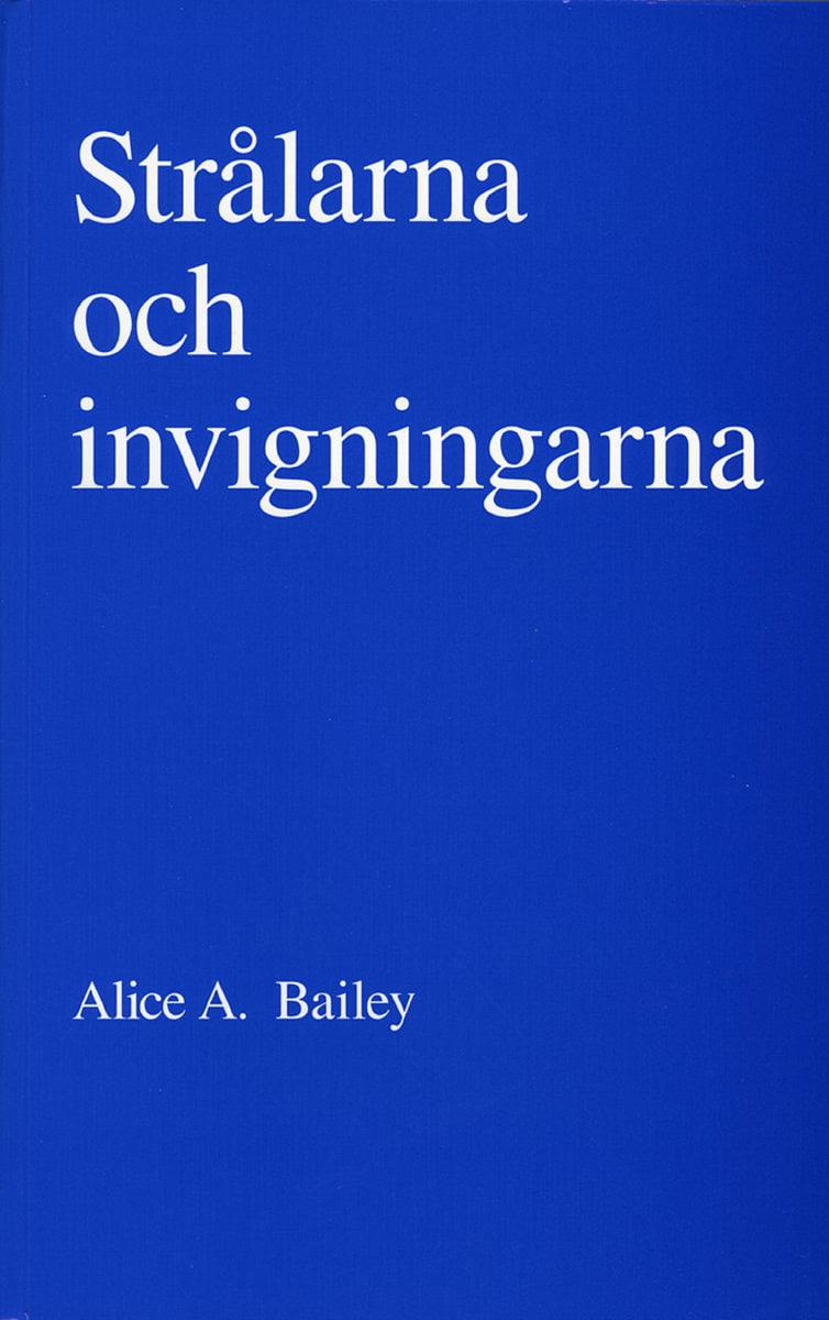 Bailey, Alice A. | Strålarna och invigningarna