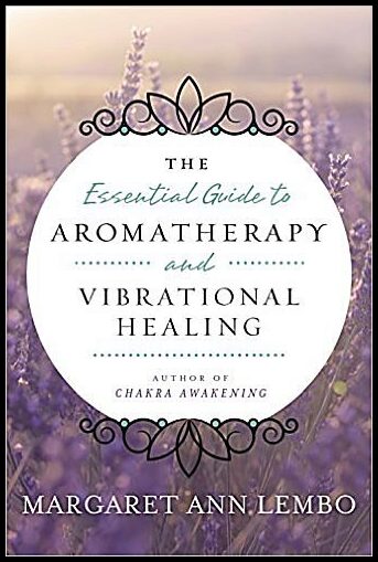 Lembo, Margaret Ann | Essential guide to aromatherapy and vibrational healing
