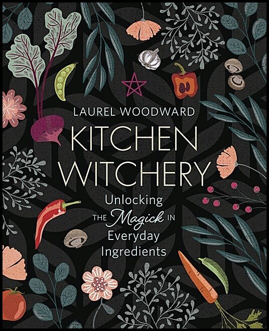 Woodward, Laurel | Kitchen Witchery
