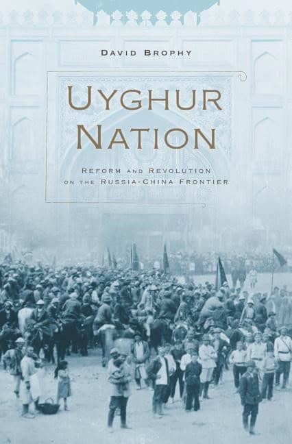 Uyghur nation : Reform and revolution on the russia-china frontier