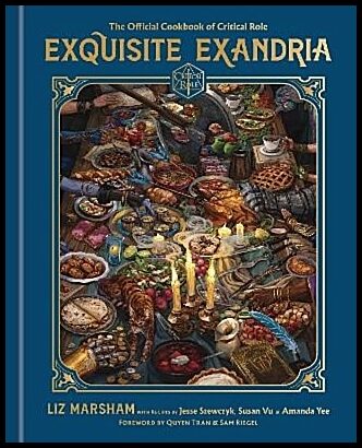 Marsham, Liz | Exquisite Exandria : The Official Cookbook of Critical Role