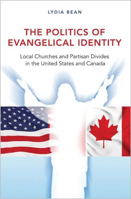 Bean, Lydia | Politics of evangelical identity : Local churches and partisan divides in t