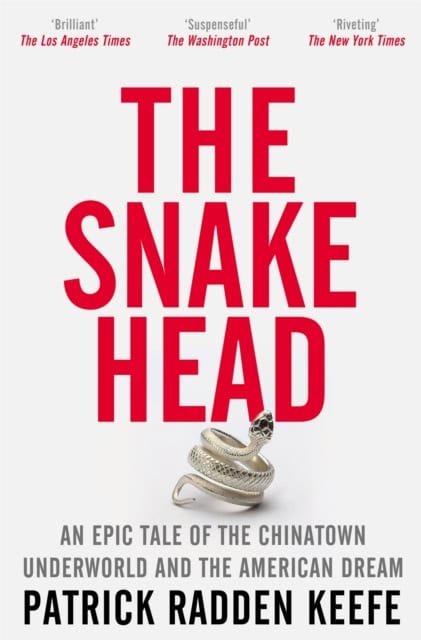 Keefe, Patrick Radden | The Snakehead