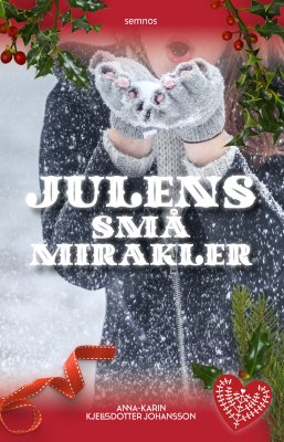 Kjellsdotter Johansson, Anna-Karin | Julens små mirakler