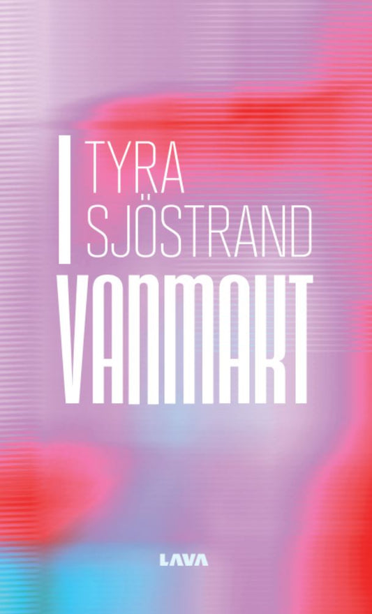 Sjöstrand, Tyra | I vanmakt