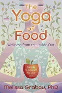 Grabau, Melissa | The Yoga of Food : Welness From The Inside Out
