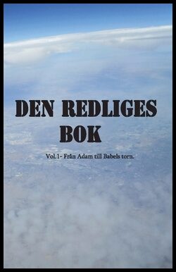 Den redliges bok : Vol 1 - Från Adam till Babels Torn