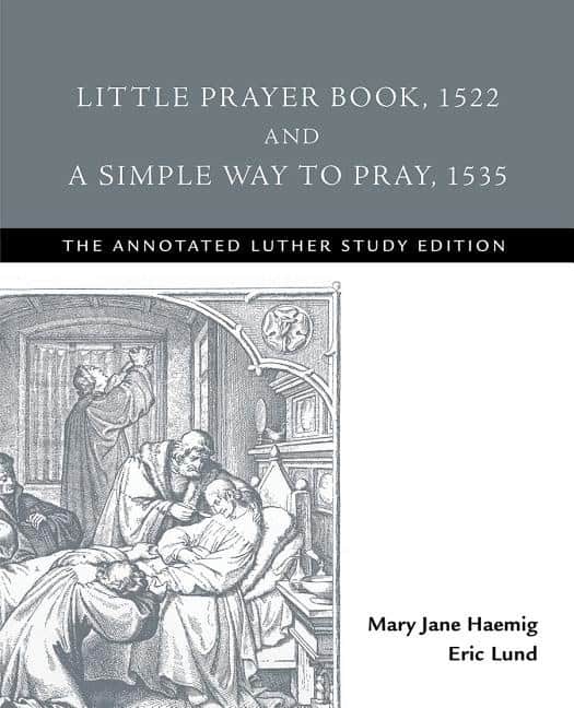 Lund, Eric [red.] | Little prayer book, 1522, and a simple way to pray, 1535