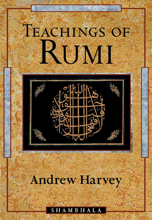 Harvey, Andrew | Teachings of rumi