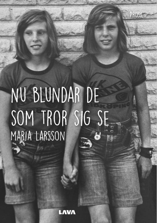Larsson, Maria | Nu blundar de som tror sig se