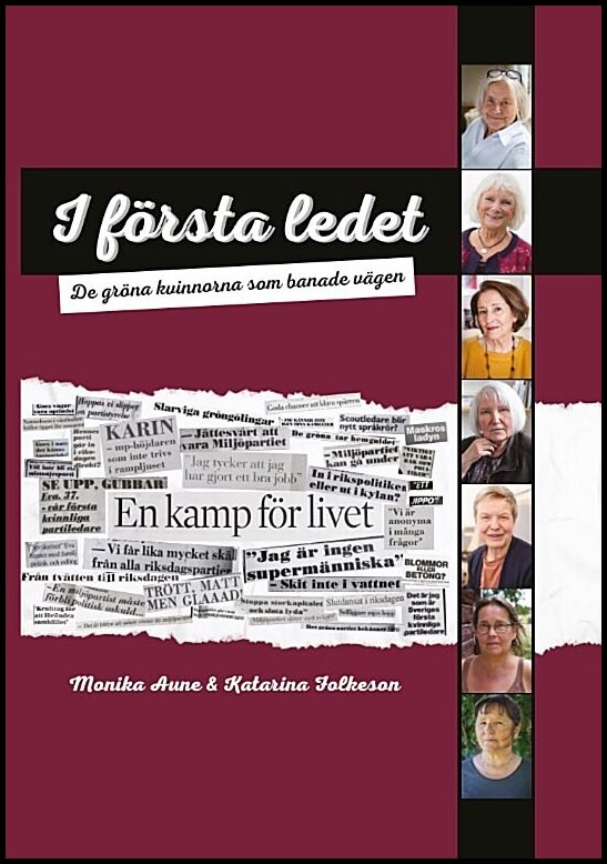 Aune, Monika| Folkeson, Katarina | I första ledet : De gröna kvinnorna som banade vägen