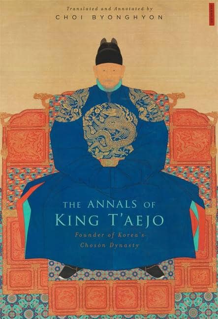 Byonghyon, Choi | Annals of king taejo : Founder of koreas choson dynasty