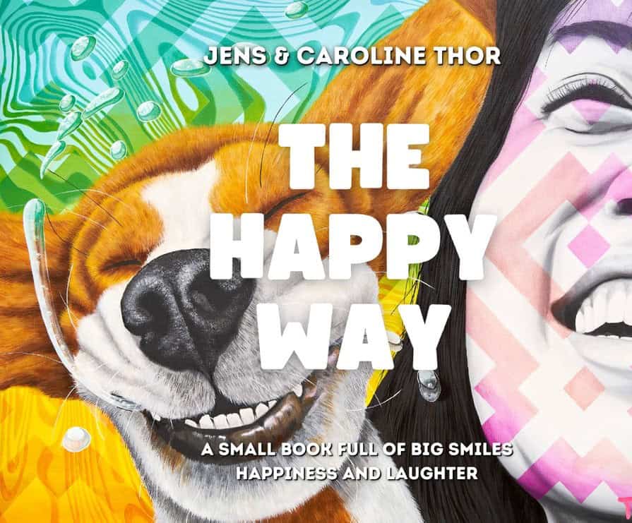 Thor, Caroline | Thor, Jens | The happy way : A small book full of big smiles, happiness and laughter