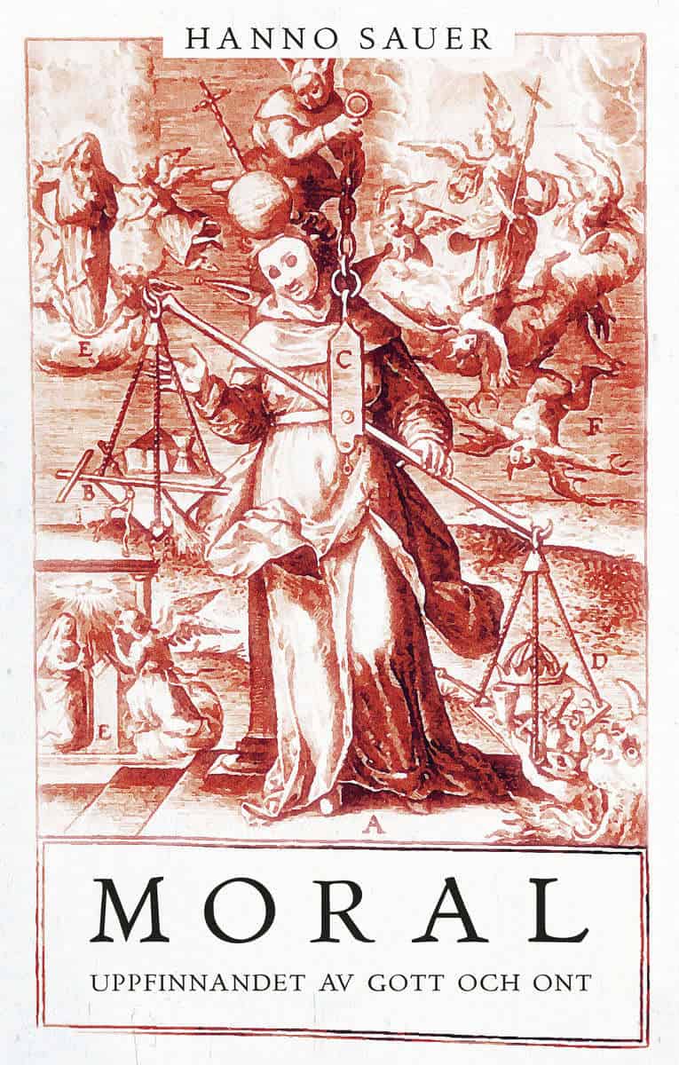Sauer, Hanno | Moral : Uppfinnandet av gott och ont