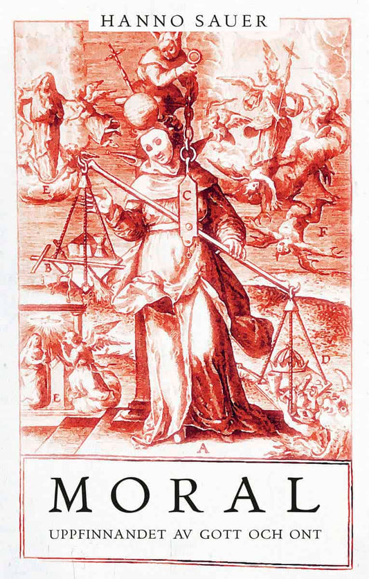 Sauer, Hanno | Moral : Uppfinnandet av gott och ont