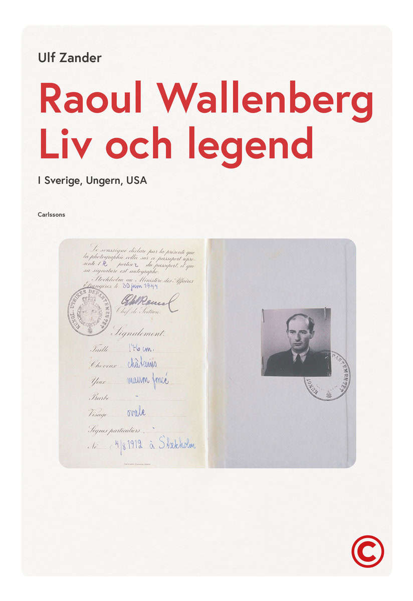 Zander, Ulf | Raoul Wallenberg : Liv och legend