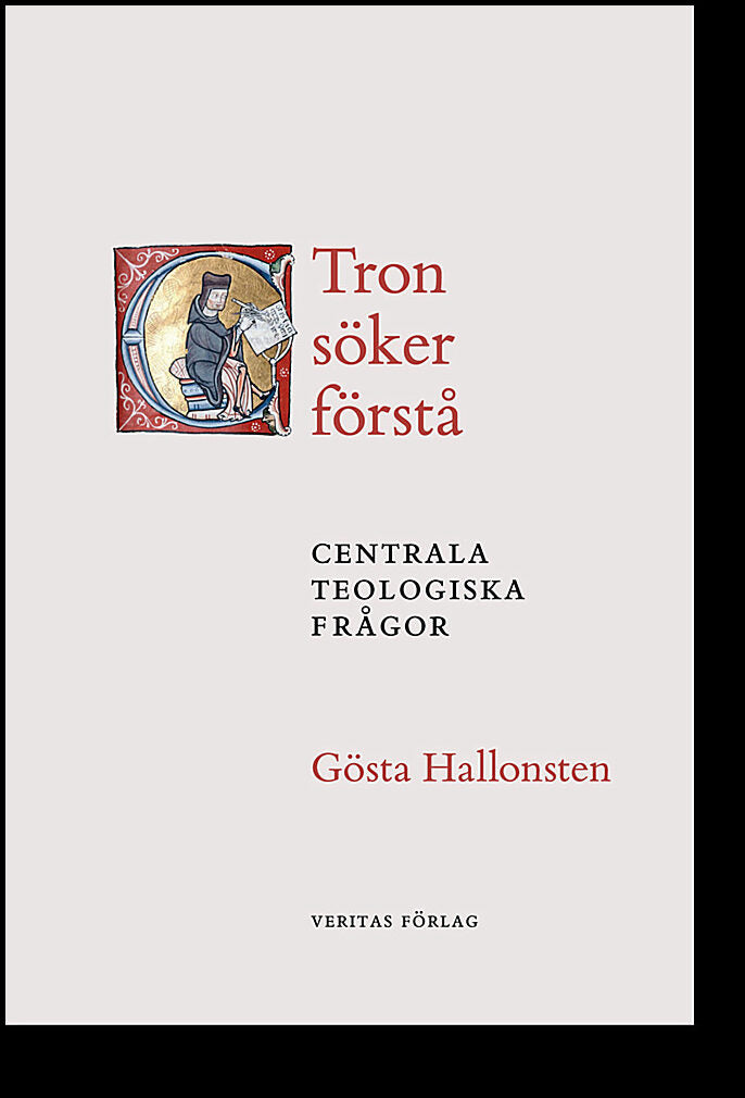 Hallonsten, Gösta | Tron söker förstå : Centrala teologiska frågor