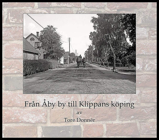 Donnér, Tore | Från Åby by till Klippans köping