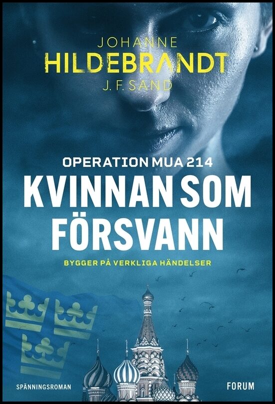 Hildebrandt, Johanne| Sand, J.F. | Kvinnan som försvann : Operation MUA 214