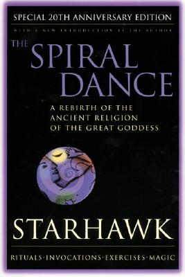 Starhawk | Spiral Dance, The : 20th Anniversary
