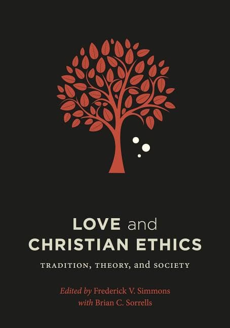 Simmons, Frederick V. [red.] | Love and christian ethics : Tradition, theory, and society