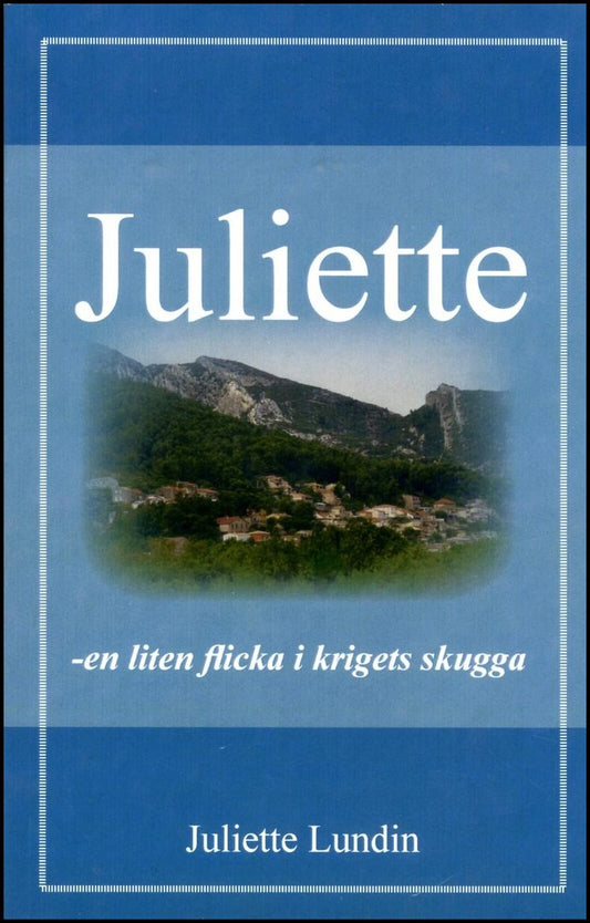 Lundin, Juliette | Juliette,  en liten flicka i krigets skugga