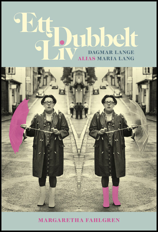 Fahlgren, Margaretha | Ett dubbelt  liv : Dagmar Lange, alias Maria Lang