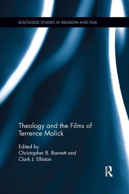 Elliston, Clark J. (schreiner University,  Usa) [red.] | Theology and the films of terrence malick