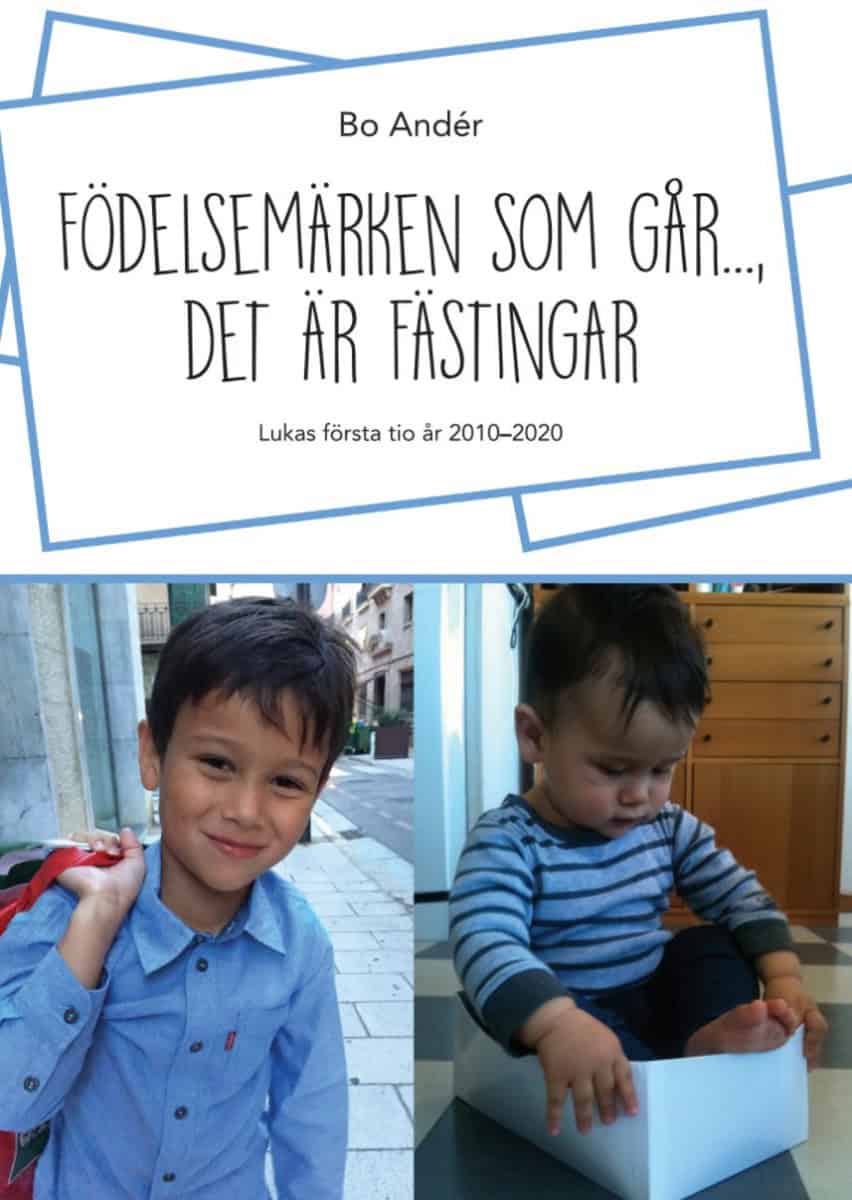 Andér, Bo | Födelsemärken som går..., det är fästingar : Lukas första 10 år 2010-2020